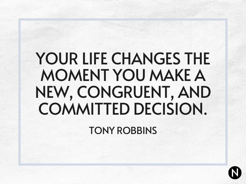 Tony Robbins quote about making a decision.